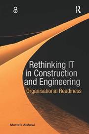 Rethinking IT in Construction and Engineering: Organisational Readiness