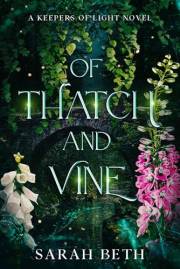 Of Thatch and Vine: A Keepers of Light novel