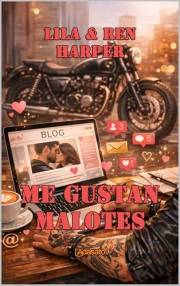 Me gustan malotes (No Me Gustas) (Spanish Edition)
