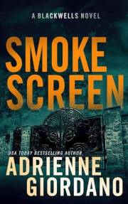 Smoke Screen: A Romantic Suspense Novel (Steele Ridge: The Blackwells)