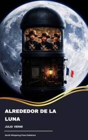 Alrededor de la Luna (Spanish Edition)