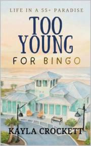 Too Young for Bingo: Life in a 55+ Paradise