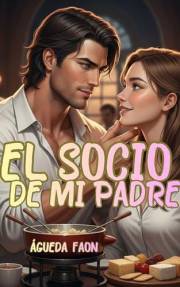EL SOCIO DE MI PADRE: Él era el error que mi padre jamás perdonaría; y el amor que yo no estaba dispuesta a negar. (Spanish E
