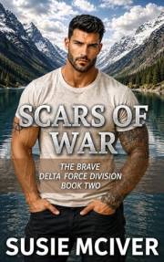 Scars of War: Military Romantic Suspense (The Brave Delta Force Division Book 2)
