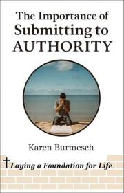 The Importance of Submitting to Authority: Laying a Foundation for Life