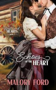 Echoes of the Heart: A Second Chance Christian Romance (Westward Hearts Book 2)