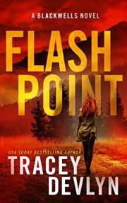 Flash Point: A Romantic Suspense Novel (The Blackwells Book 1) (Steele Ridge: The Blackwells)