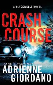 Crash Course: A Romantic Suspense Novel (Steele Ridge: The Blackwells)