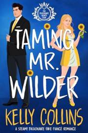 Taming Mr. Wilder (The Billionaire Hearts Club Book 1)