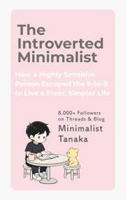 The Introverted Minimalist: How an HSP Escaped the 9-to-5 for a Freer Life
