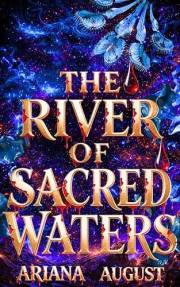 The River of Sacred Waters: A Dark Romantasy Saga (Mythos of the Hollowed Souls Book 2)
