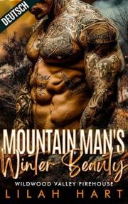 Mountain Man's Winter Beauty: Eine heiße Liebesgeschichte auf den ersten Blick (Feuerwache im Wildwood-Tal 1) (German Edition