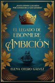 El legado de Ebonmere: Ambición (El legado de los reinos nº 1) (Spanish Edition)