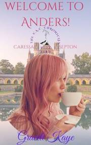 Welcome to Anders!: The V.A.C. Chronicles: Caressa Septon
