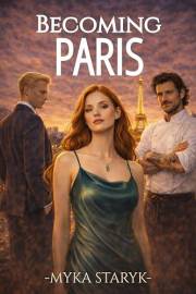 Becoming Paris: Love, secrets, and the cost of ambition
