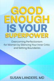 Good Enough is Your Superpower: Overcoming Perfectionism for Women by Silencing Your Inner Critic and Setting Boundaries (Goo