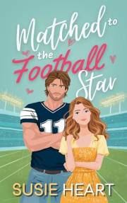 Matched to the Football Star: An Off Limits Opposites Attract Sweet Romance (Matched Married and Marketed Book 1)