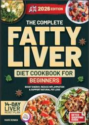 The Complete Fatty Liver Diet Cookbook for Beginners (UK Edition): Dietitian-Approved Guide to Liver Health, More Energy & La