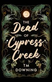 The Dead of Cypress Creek: A Young Adult Paranormal Romance