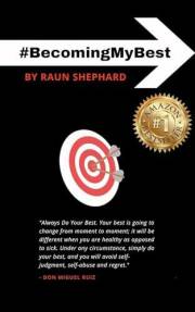 #BecomingMyBest: Achieving Mental Strength to Create the LIfe You Want (Becoming My Best Book 1)