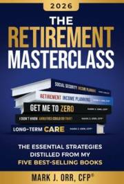 The Retirement Masterclass: The Essential Strategies Distilled From My Five Best-Selling Books