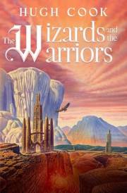 The Wizards and the Warriors (Chronicles of an Age of Darkness Book 1)