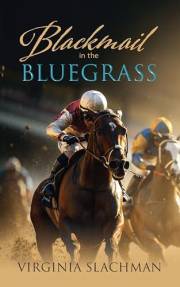 Blackmail in the Bluegrass (Bluegrass Horse Racing Series)