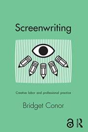 Screenwriting: Creative Labor and Professional Practice