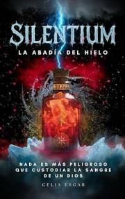 Silentium: La Abadía del Hielo: Fantasía Oscura y Enemies to Lovers (Spanish Edition)