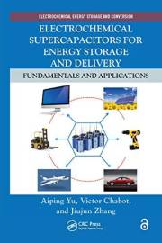 Electrochemical Supercapacitors for Energy Storage and Delivery: Fundamentals and Applications (Electrochemical Energy Storag