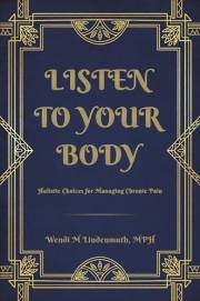 Listen to Your Body: Holistic Choices for Managing Chronic Pain