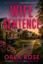 Wife Sentence: A Laurelville Suspense Novel (Laurelville Suspense Novels)