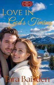 Love in God's Timing: (Serenity Crossing: The Hartwell's Book 4) (Serenity Crossing: The Hartwells)