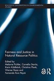 Fairness and Justice in Natural Resource Politics (Routledge Explorations in Environmental Studies)