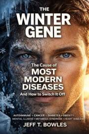 THE WINTER GENE The Cause of Most Modern Diseases and How to Turn It Off