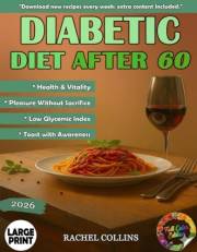 DIABETIC DIET AFTER 60: Simple, flavorful recipes inspired by the Mediterranean way of eating