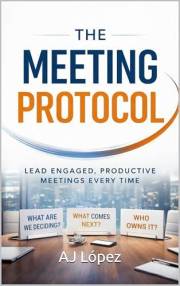 The Meeting Protocol: The meeting is the work. How you lead it defines you. (The Leadership Compass: Paths to Empowerment, Re