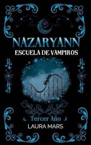 Nazaryann Escuela de Vampiros Tercer año (Spanish Edition)