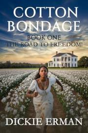 Cotton Bondage: The Road to Freedom