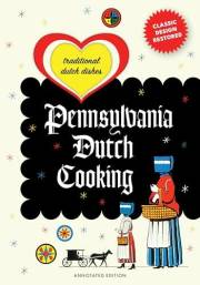 Pennsylvania Dutch Cooking: Annotated Edition