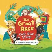 The Great Race: Cuộc Đua Vĩ Đại, A Story of 12 Zodiac Animals (Learn Vietnamese Book 8)