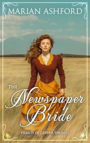 The Newspaper Bride (Hearts of Copper Springs Book 6)