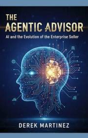 The Agentic Advisor: AI and the Evolution of the Enterprise Seller