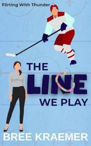 The Line We Play (Flirting with Thunder Book 1)