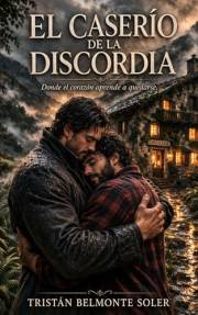El caserío de la discordia: Una novela de romance gay en el corazón del Baztán (Latidos de la Tierra nº 11) (Spanish Edition)