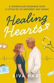 Healing Hearts: A Workplace Romance With A Little Bit of Mother's Day Magic (The Holiday Hearts Series)
