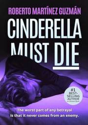 Cinderella Must Die: A Psychological Crime Thriller (Inspector Eva Santiago)