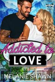 Addicted to Love (Hope Falls: Main Street Book 4)