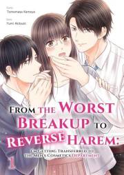 From the Worst Breakup to Reverse Harem: I'm Getting Transferred to the Men's Cosmetics Department Chapter1