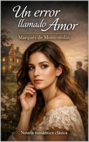 Un error llamado amor: Novela romántica clásica (Romance nº 7) (Spanish Edition)